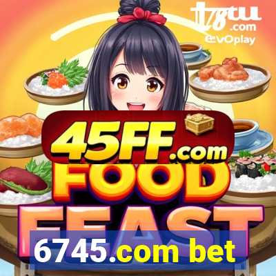 6745.com bet